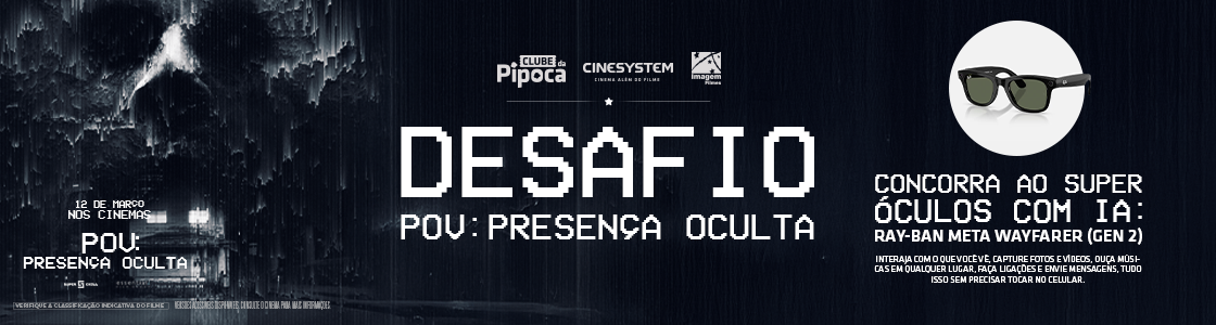 Desafio - POV: Presença Oculta